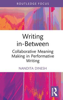 Writing in-Between: Collaborative Meaning Making Performative