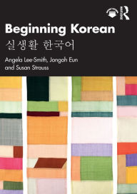 Title: Beginning Korean: ??? ???, Author: Angela Lee-Smith