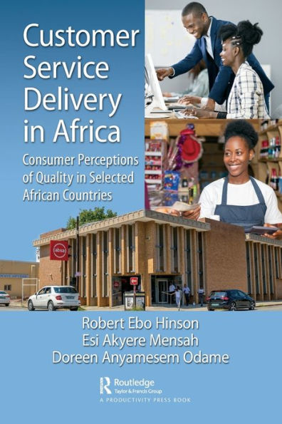 Customer Service Delivery Africa: Consumer Perceptions of Quality Selected African Countries