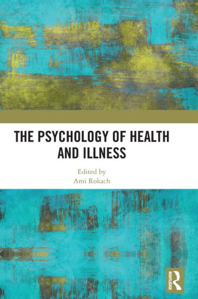 The Psychology of Health and Illness