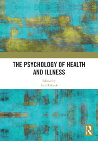 Title: The Psychology of Health and Illness, Author: Ami Rokach