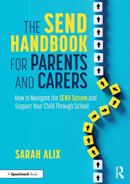 the SEND Handbook for Parents and Carers: How to Navigate System Support Your Child Through School