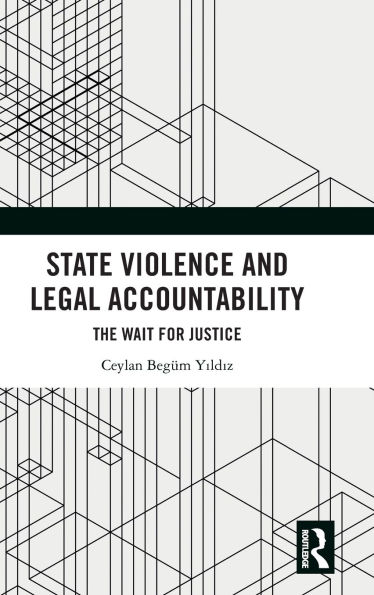 State Violence and Legal Accountability: The Wait for Justice
