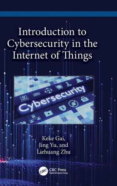 Introduction to Cybersecurity in the Internet of Things