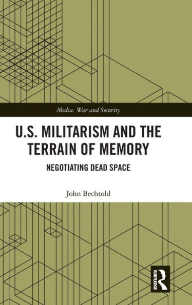 U.S. Militarism and the Terrain of Memory: Negotiating Dead Space