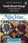 Youth Street Gangs: A Critical Appraisal