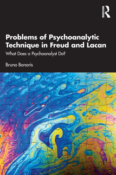 Problems of Psychoanalytic Technique Freud and Lacan: What Does a Psychoanalyst Do?