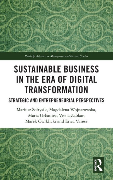 Sustainable Business the Era of Digital Transformation: Strategic and Entrepreneurial Perspectives