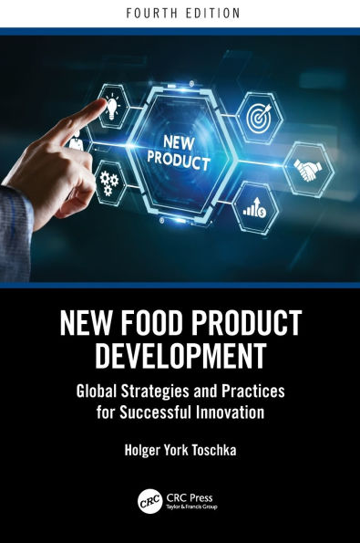 New Food Product Development: Global Strategies and Practices for Successful Innovation