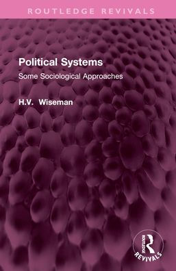 Political Systems: Some Sociological Approaches