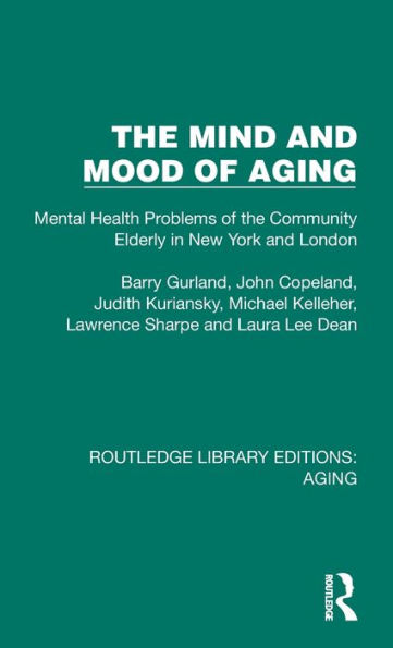 The Mind and Mood of Aging: Mental Health Problems of the Community Elderly in New York and London