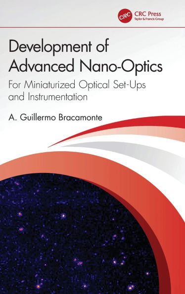 Development of Advanced Nano-Optics: For Miniaturized Optical Set-Ups and Instrumentation