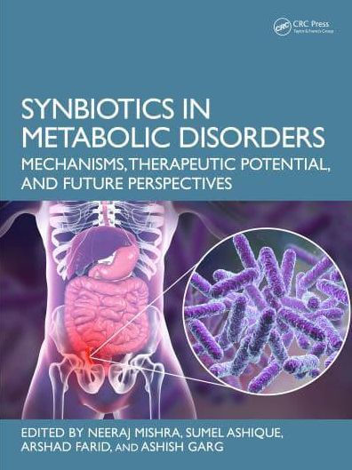 Synbiotics Metabolic Disorders: Mechanisms, Therapeutic Potential, and Future Perspectives