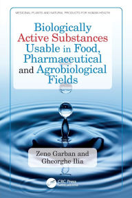 Title: Biologically Active Substances Usable in Food, Pharmaceutical and Agrobiological Fields, Author: Zeno Garban