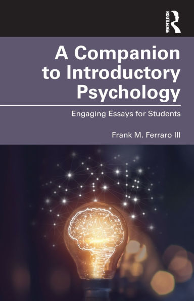 A Companion to Introductory Psychology: Engaging Essays for Students