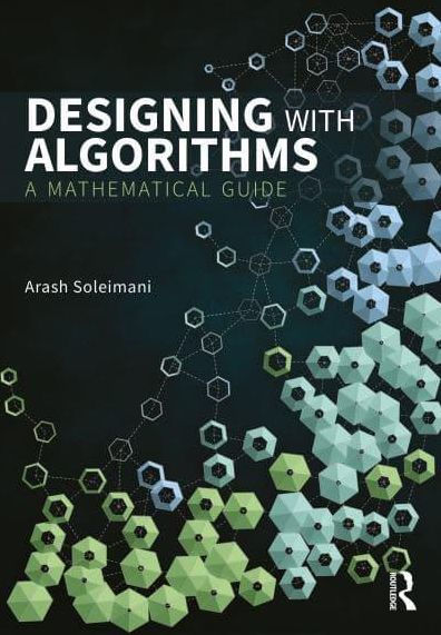Designing with Algorithms: A Mathematical Guide