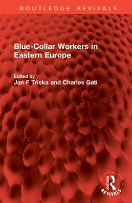 Blue-Collar Workers Eastern Europe