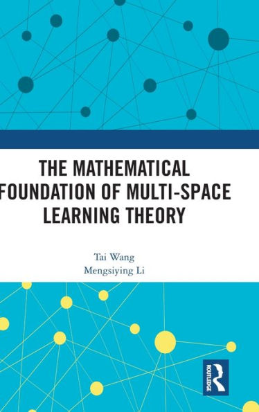 The Mathematical Foundation of Multi-Space Learning Theory