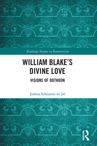 William Blake's Divine Love: Visions of Oothoon