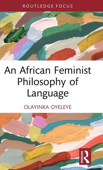 An African Feminist Philosophy of Language