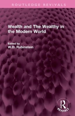 Wealth and the Wealthy Modern World