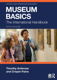 Spanish audio books free download Museum Basics: The International Handbook English version DJVU 9781032738994 by Timothy Ambrose, Crispin Paine