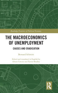 Rapidshare free ebook download The Macroeconomics of Unemployment: Causes and Eradication