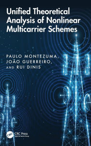 Title: Unified Theoretical Analysis of Nonlinear Multicarrier Schemes, Author: Paulo Montezuma