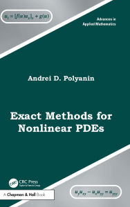 Title: Exact Methods for Nonlinear PDEs, Author: Andrei D. Polyanin
