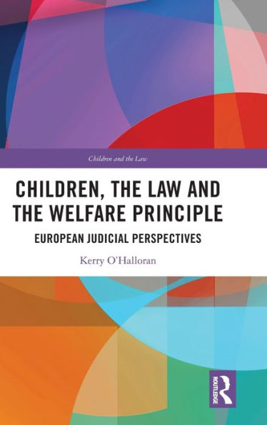Children, the Law and Welfare Principle: European Judicial Perspectives