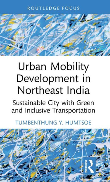 Urban Mobility Development Northeast India: Sustainable City with Green and Inclusive Transportation