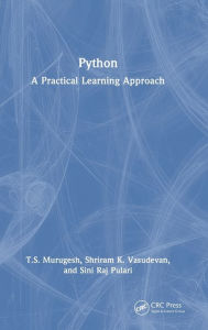 Title: Python: A Practical Learning Approach, Author: T.S. Murugesh