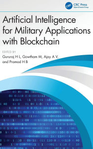 Title: Artificial Intelligence for Military Applications with Blockchain, Author: Gururaj H L