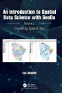 An Introduction to Spatial Data Science with GeoDa: Volume 2: Clustering Spatial Data