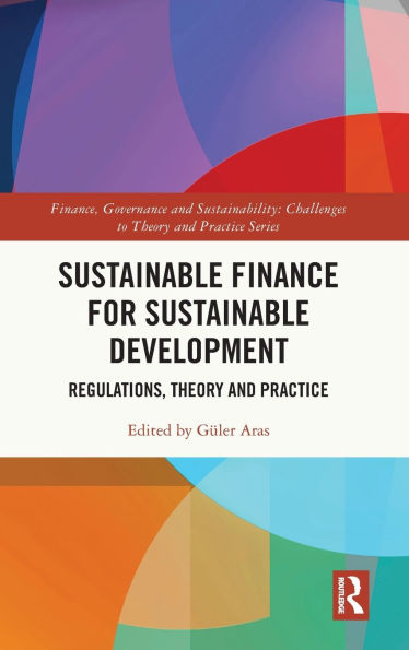 Sustainable Finance for Development: Regulations, Theory and Practice