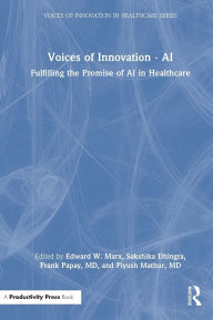 Download free ebooks online nook Voices of Innovation - AI: Fulfilling the Promise of AI in Healthcare in English FB2 9781032715124