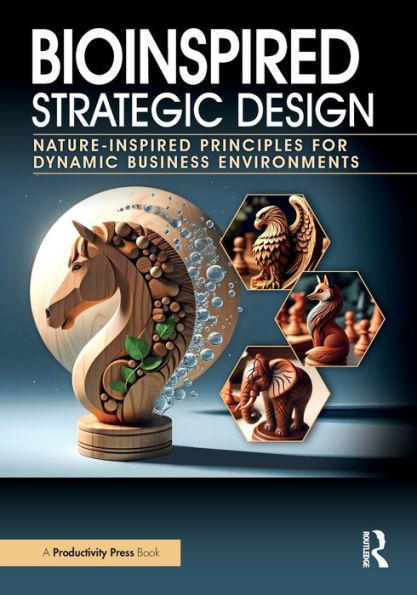 Bioinspired Strategic Design: Nature-Inspired Principles for Dynamic Business Environments