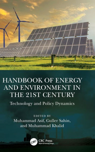 Handbook of Energy and Environment the 21st Century: Technology Policy Dynamics