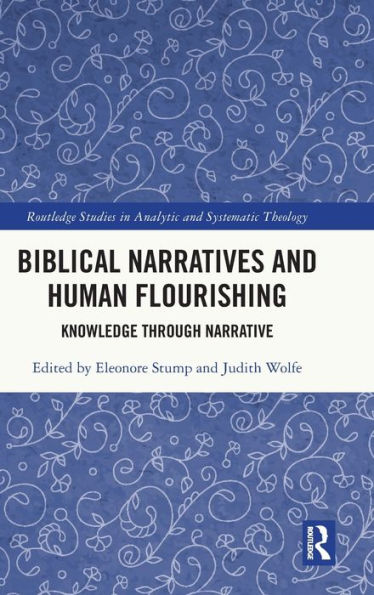 Biblical Narratives and Human Flourishing: Knowledge Through Narrative