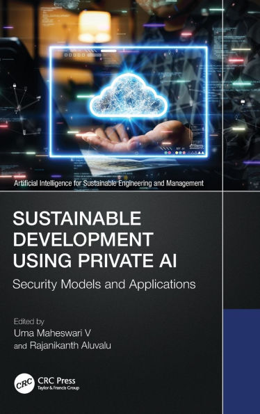 Sustainable Development Using Private AI: Security Models and Applications