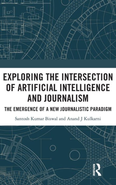 Exploring The Intersection of Artificial Intelligence and Journalism: Emergence a New Journalistic Paradigm