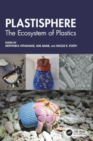 Title: Plastisphere: The Ecosystem of Plastics, Author: Meththika Vithanage
