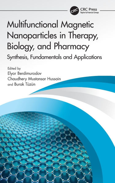 Multifunctional Magnetic Nanoparticles Therapy, Biology, and Pharmacy: Synthesis, Fundamentals Applications