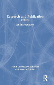 Title: Research and Publication Ethics: An Introduction, Author: Nimit Chowdhary