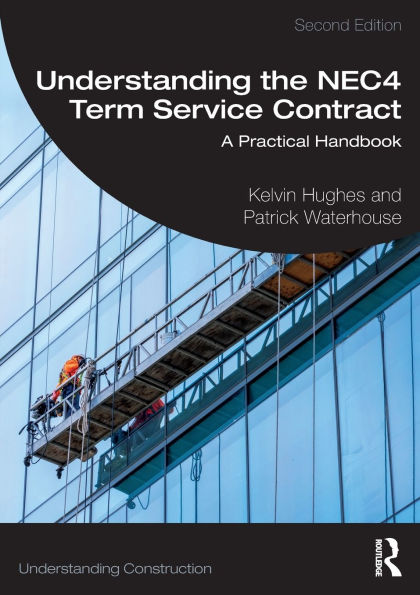 Understanding the NEC4 Term Service Contract: A Practical Handbook