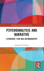 Psychoanalysis and Narrative: Literature, Film and Autobiography