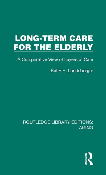 Long-Term Care for the Elderly: A Comparative View of Layers