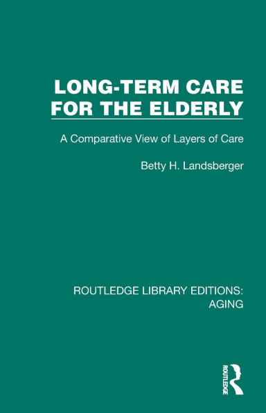 Long-Term Care for the Elderly: A Comparative View of Layers
