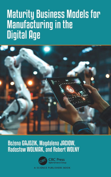 Maturity Business Models for Manufacturing the Digital Age