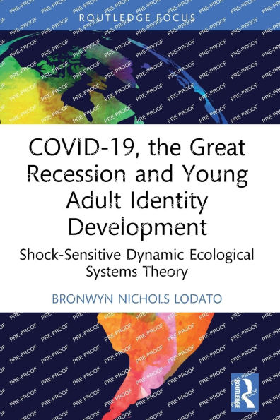 COVID-19, the Great Recession and Young Adult Identity Development: Shock-Sensitive Dynamic Ecological Systems Theory